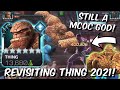 Revisting Thing 2021 - STILL GOD TIER, HE REALLY SURPRISED ME!!! - Marvel Contest of Champions