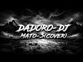 DADORO,,,DJ MATO-S