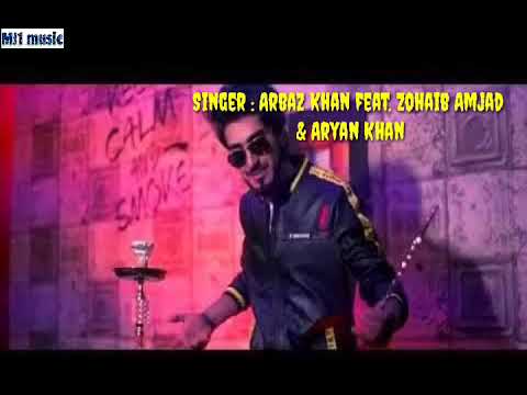 Shishe Ke Dhuen Se Challa Bna Song  Arbaz Khan feat Zohaib Amjad  Aryan Khan 