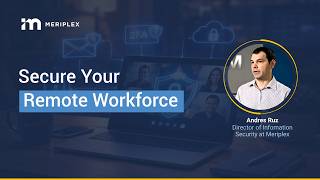 Secure Your Remote Workforce