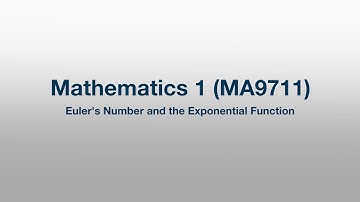 MA9711: 066 - Euler’s Number and the Exponential Function