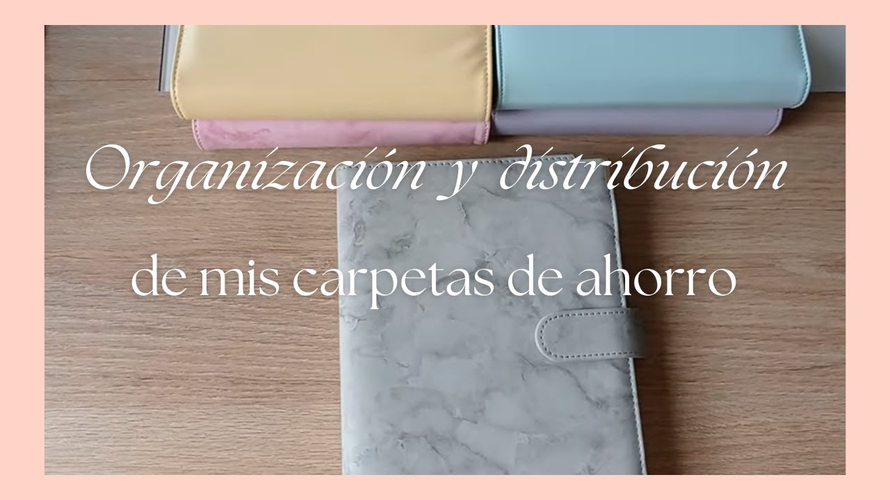Organización y distribución de mis carpetas de ahorro  /  Sistema de sobres