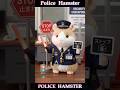 交通整理 POLICE HAMSTER #ミミクリーペット #MimicryPet