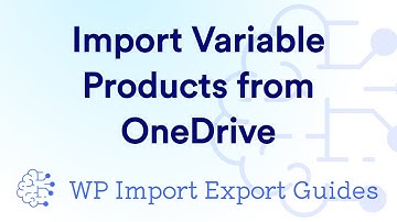 Easily Import WooCommerce Variable Products from OneDrive