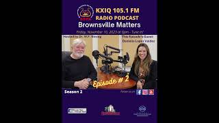 Mitte Cultural District Daniella Lopez Valdez Brownsville Matters Podcast Brownsville Texas