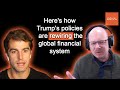Monetary Economist: “"Here's how Trump’s policies are rewiring the global financial system"