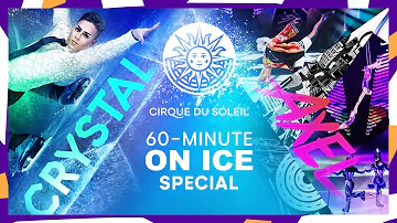 60-MINUTE SPECIAL #7 | Cirque du Soleil | Crystal, Axel