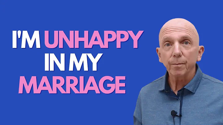 I'm Not Happy In My Marriage, What Should I Do? | Paul Friedman