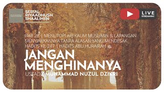 JANGAN MENGHINANYA | Riyaadush Saallihin