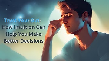 🤔 Trust Your Gut: How Intuition Can Help You Make Better Decisions 🙌