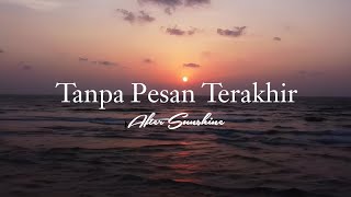 Seventeen - Tanpa Pesan Terakhir [Cover By. After Sunshine]