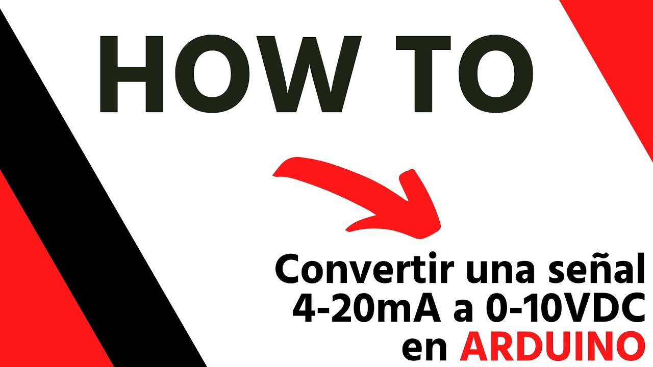 c-mo-convertir-una-se-al-4-20ma-a-0-10vdc-en-arduino-youtube
