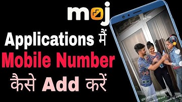 #moj Applications मैं मोबाइल नंबर कैसे ऐड करते हैं|How To Add Mobile Number in Moj App|Dailywaseem
