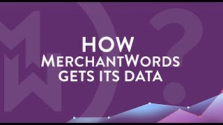 How MerchantWords Gets Its Data