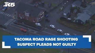 Tacoma road rage shooting suspect pleads not guilty
