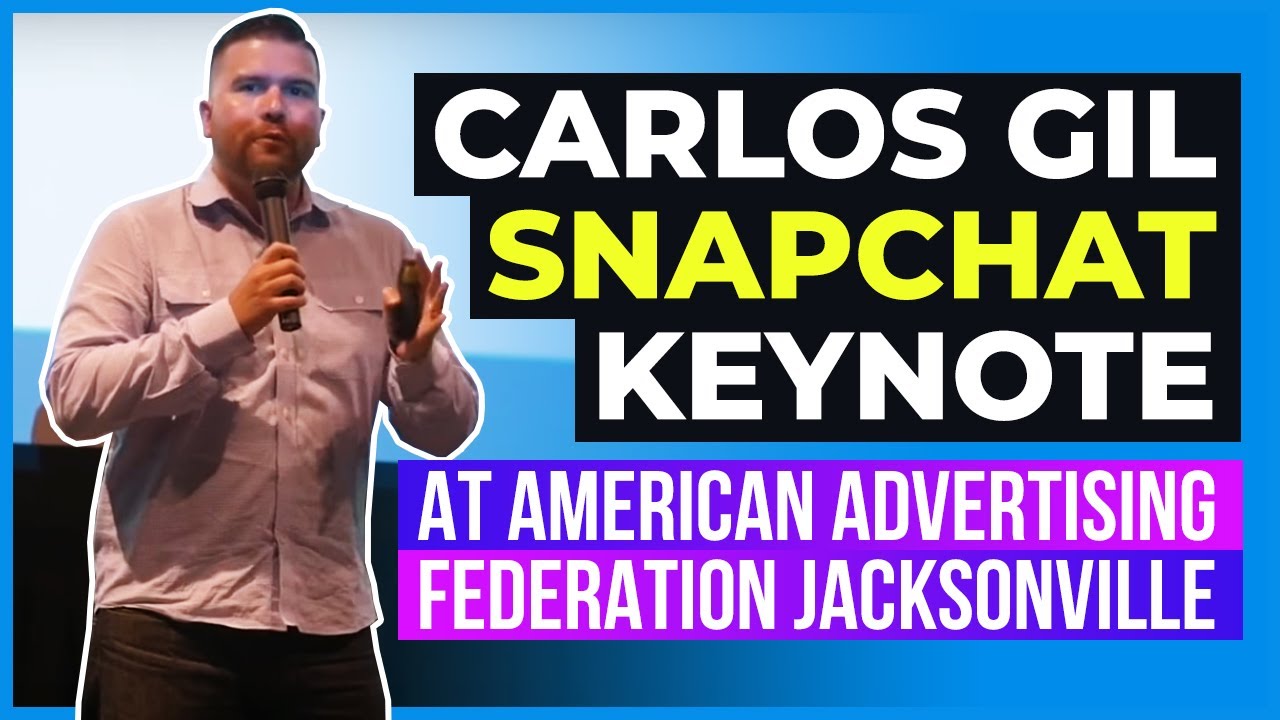 Carlos Gil Snapchat Keynote at American Advertising Federation Jacksonville