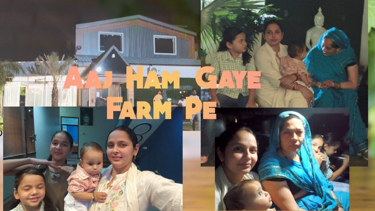 Aaj Ham Sab Gaye Bhai ke Farm House Par / Kavita Chauhan Vlogs / Full Vlog 2025