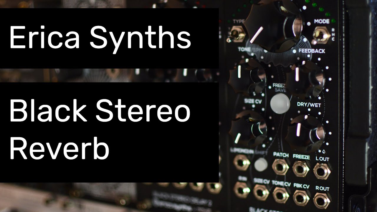 First minutes with Erica Synths Black Stereo Reverb (no talking