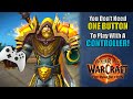 No, WoW Doesn't Need One Button To Be On Console: Here's Why | World of Warcraft