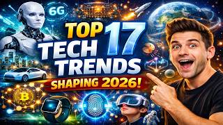 Top 17 Tech Trends Shaping 2026!
