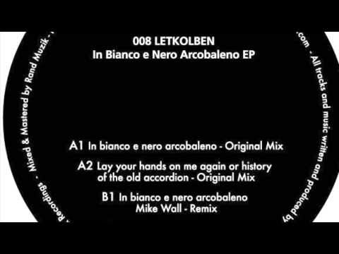Letkolben - In Bianco E Nero Arcobaleno (Mike Wall Remix) - DRK008