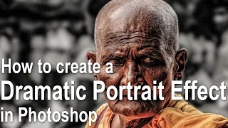 Photoshop Tutorial: How to Create a Dramatic Portrait Effect