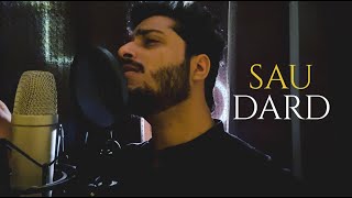 Sau Dard - Cover | Jaan-E-Mann | Sonu Nigam, Suzan | A S K | 2021