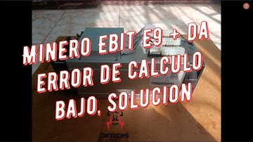 Minero Ebit E9 + da error de calculo bajo, solucion