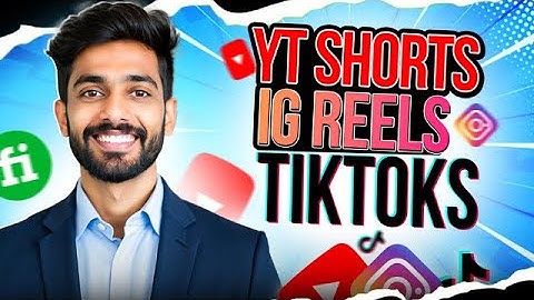 Short Video Editing for TikTok, Reels & YouTube Shorts