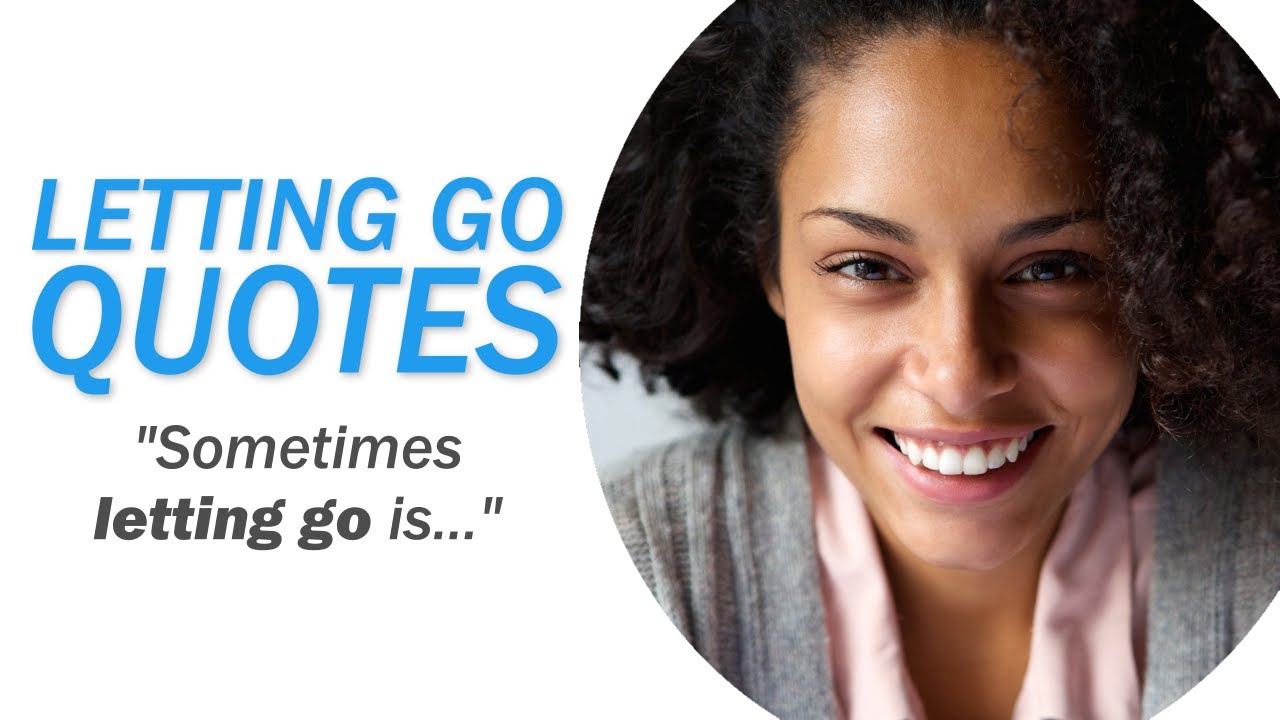 75 Letting Go Quotes To Help You Live Free