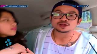 PARAH !! Morotin Buat Biaya Anak Mantan - Katakan Putus 3 Agustus 2017 Reload