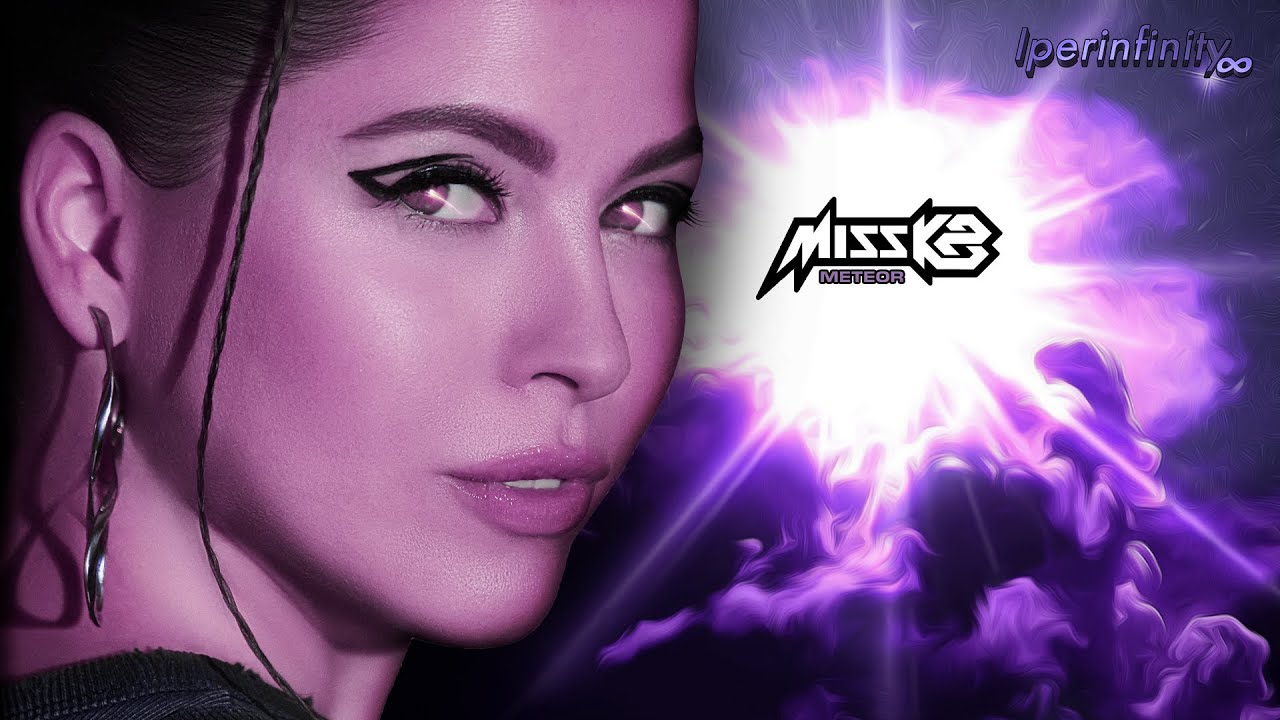 Miss K8 - Meteor (with Tha Watcher) [Iperinfinity]