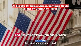 Details AI Stocks On Edge: Micron Earnings Could Make or Break the Rally! #EarningsReports #FederalReserve Guide