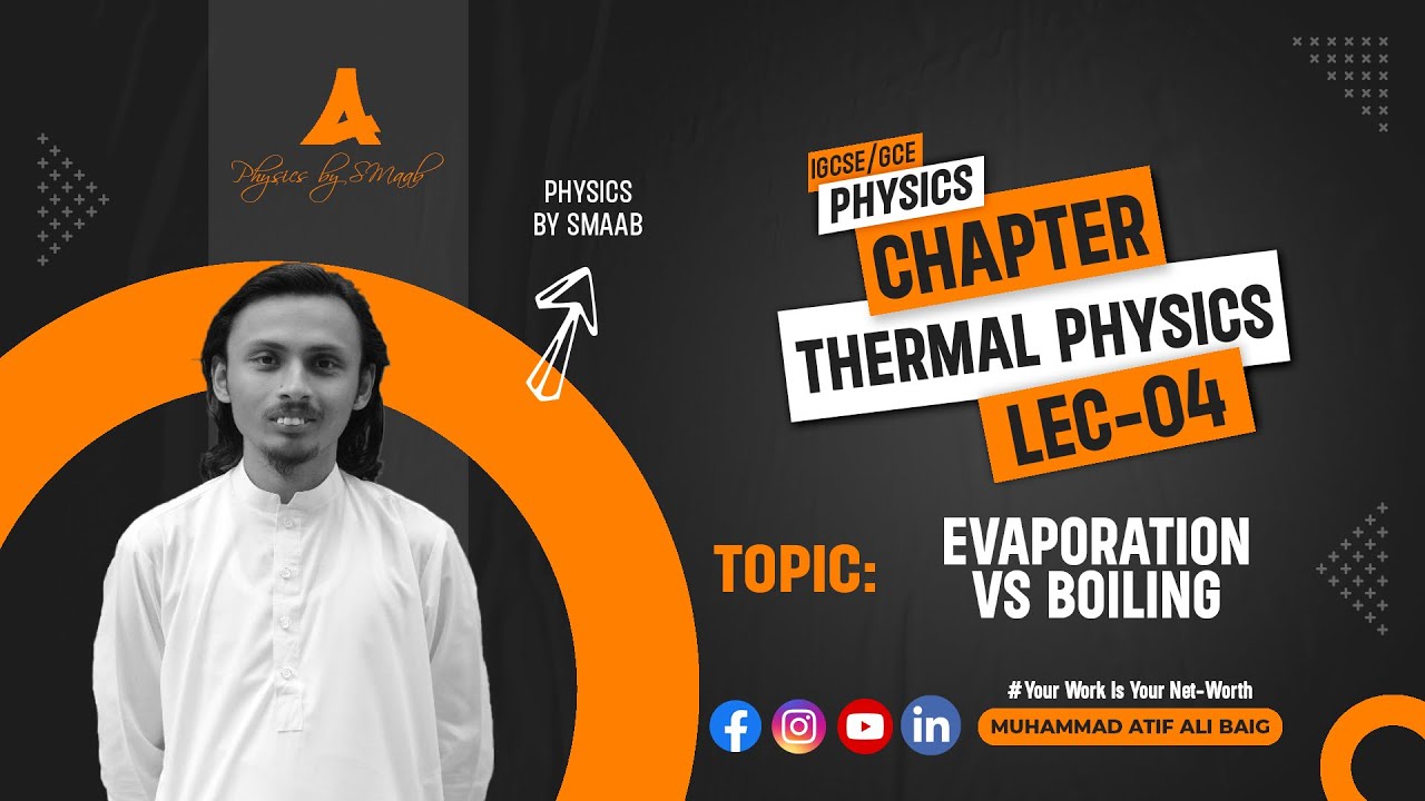 Chapter Thermal Physics Evaporation Lecture 02 OLevel/IGCSE