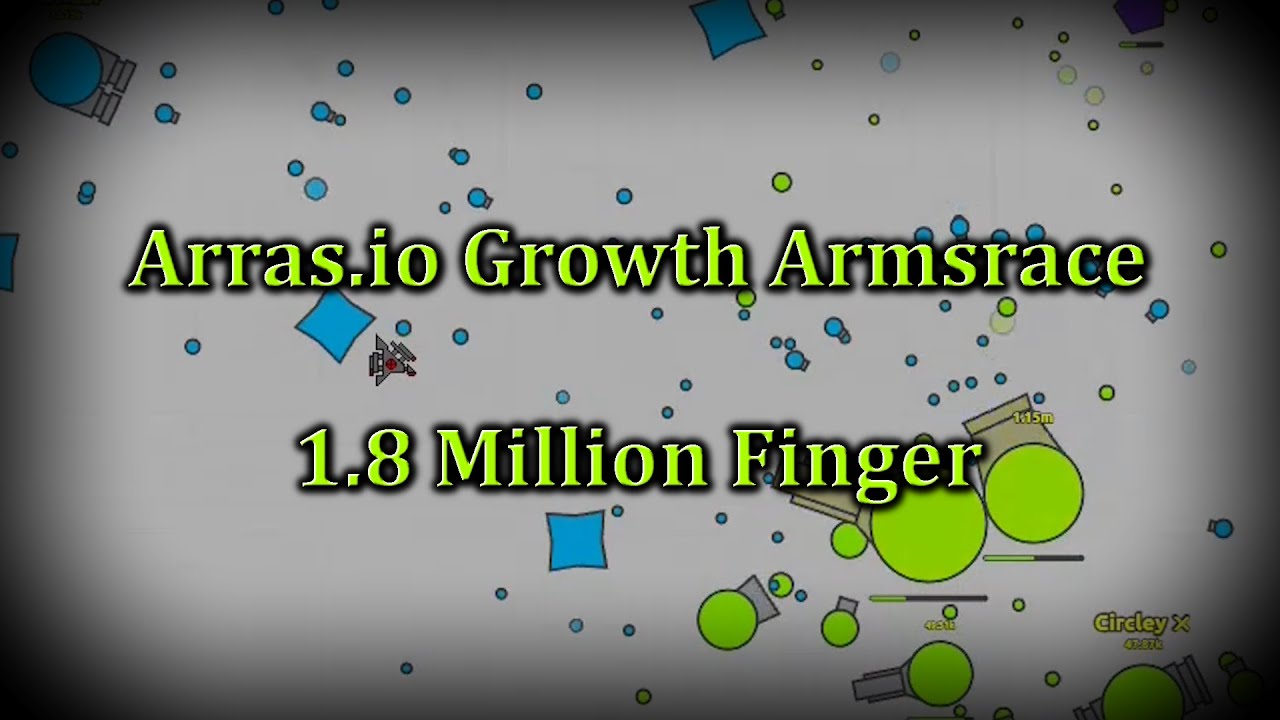 1.8 Million score Finger (Arras.io Growth Arms race)