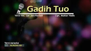 Karaoke Lagu Kerinci - GADIH TUO (Ijar Jais/Hariadi) ciptaan Mukhtar Hadis