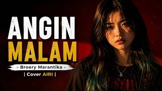 ANGIN MALAM - Broery Marantika | Cover AIRI