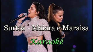 KARAOKÊ COM LETRA (SURTOS - MAIARA E MARAISA)