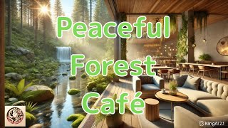 『Peaceful Forest Café  』  優しいpiano Jazzでリフレッシュしましょう♪朝のひとときやリラックスタイムに最適です。