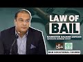 Bvc advocate supreme court barrister salman safdar explains law of bail in detail