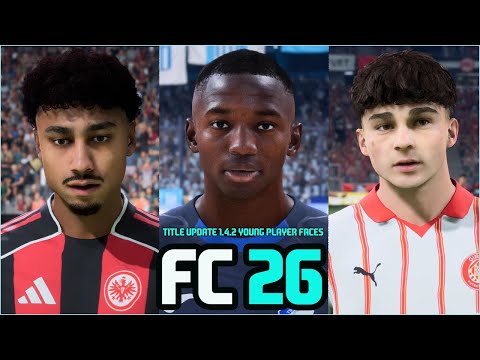 FC 26 | ALL NEW U-23 YOUNG PLAYER FACES 80+ POTENTIAL | TITLE UPDATE 1.4.2