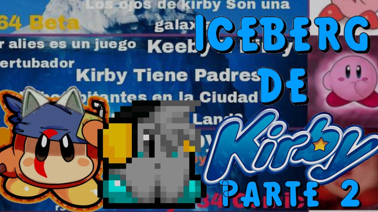 El Iceberg de Kirby parte 2(final) con @seeyounexttimebrother