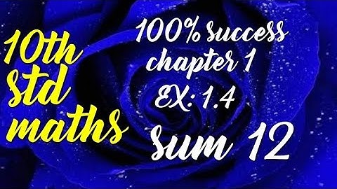 10th maths chapter 1 exercise 1.4 sum no 12 in tamil