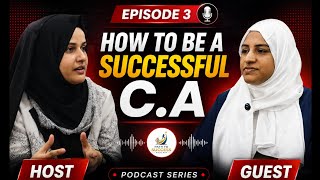 How To Be A Successful CA | Path to Success-Ep3 | Almas Sayed | Podcast Series