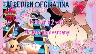 🔴KRISTEN'S 2 YEAR STREAM ANNIVERSARY PARTY PART 2! GIRATINA DYNAMAX ADVENTURES! | Pokémon Shield