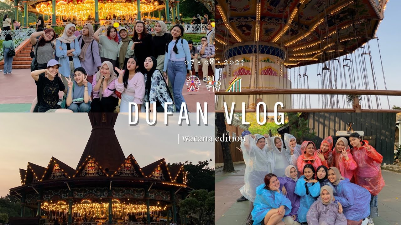 DUFAN VLOG 🎡🎢 🎠 | bersama wacana - YouTube
