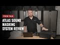 Atlas Sound Masking System Review on Pro Acoustics Tech Talk Episode 112