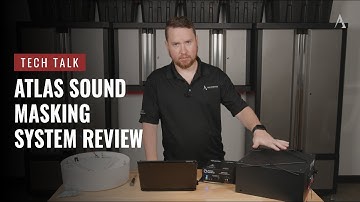 Atlas Sound Masking System Review on Pro Acoustics Tech Talk Episode 112