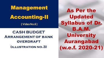 I B.Com T.Y.I Management Accounting I 2.4 Cash Budget I Illustration No.3 I Bank Overdraft I