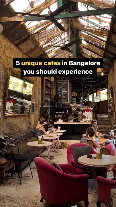 5 unique cafés in Bangalore you should experience #nammabengaluru